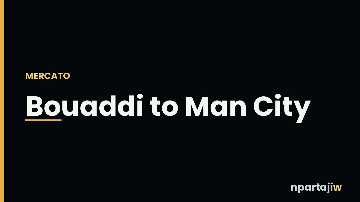 Ayyoub Bouaddi à Manchester City : le Marocain à 100 millions d'euros
